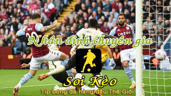 Soi Kèo Aston Villa - Liverpool
