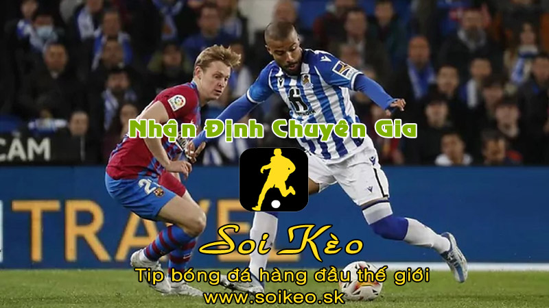 Soi Kèo tip bóng đá Real Sociedad - Barcelona