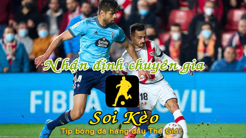 Soi Kèo Celta Vigo - Vallecano