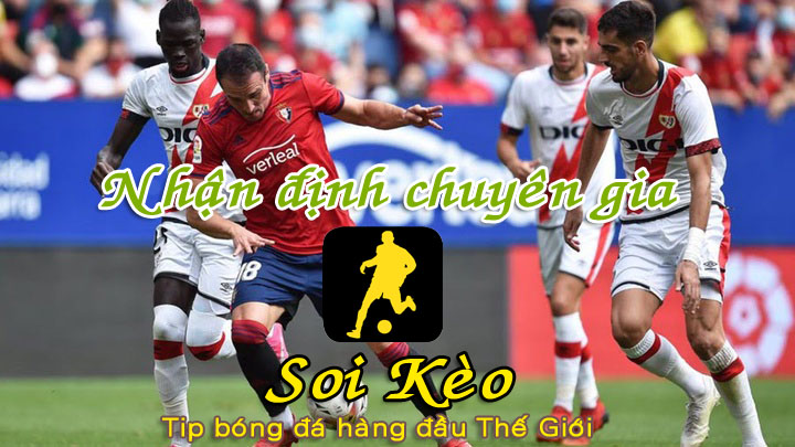 Soi Kèo Vallecano - Osasuna