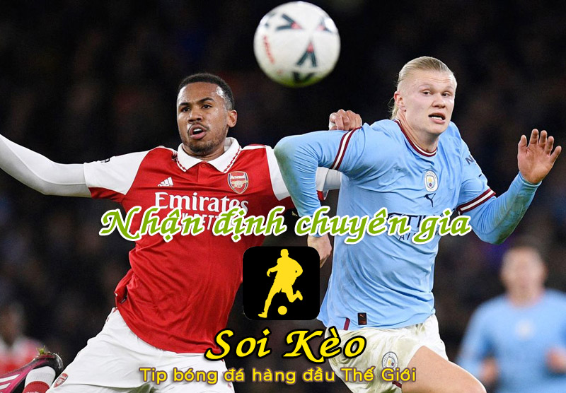 Soi Kèo tip bóng đá Man City - Arsenal