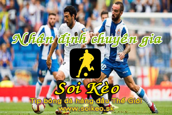 Soi Kèo tip bóng đá Valencia - Espanyol