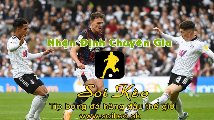 Soi Kèo tip bóng đá Fulham - Luton Town