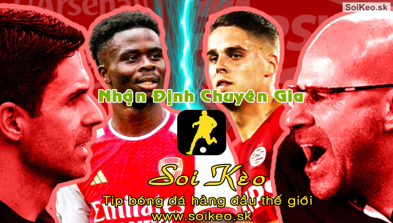 Soi Kèo tip bóng đá Arsenal - PSV