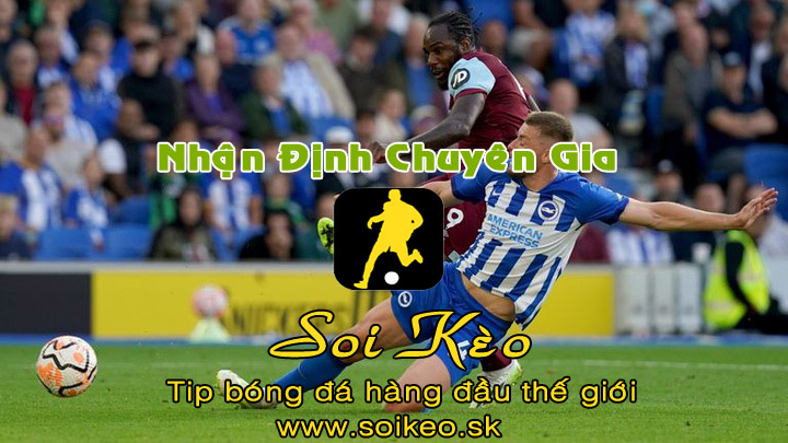 Soi Kèo tip bóng đá West Ham - Brighton