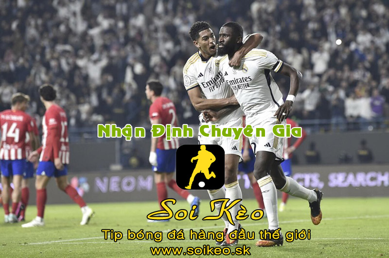 Soi Kèo tip bóng đá Real - Atletico