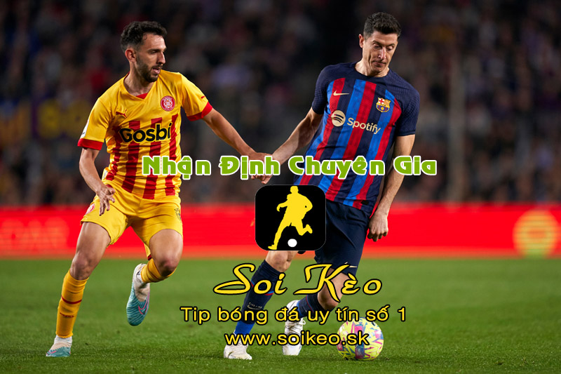 Soi Kèo Barcelona - Girona